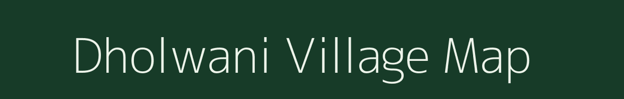 Dholwani village map in Gujarat
