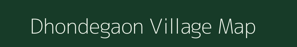 Dhondegaon village map in Maharashtra