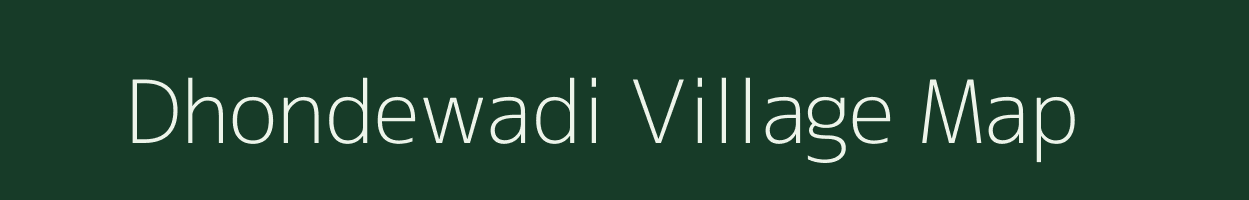 Dhondewadi village map in Maharashtra