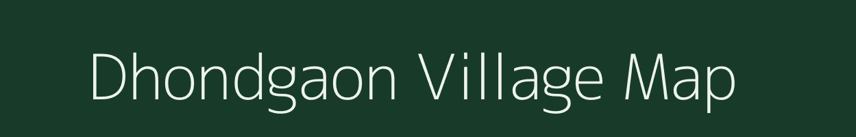 Dhondgaon village map in Maharashtra