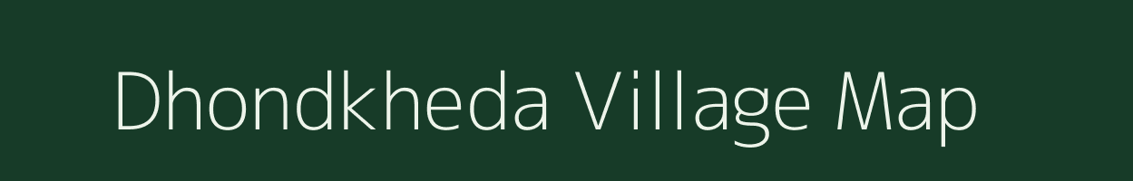 Dhondkheda village map in Maharashtra