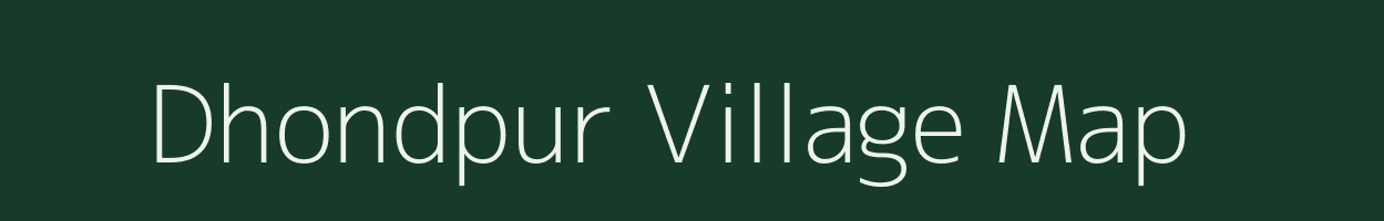 Dhondpur village map in Madhya Pradesh