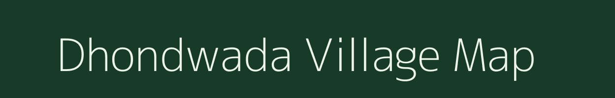 Dhondwada village map in Madhya Pradesh