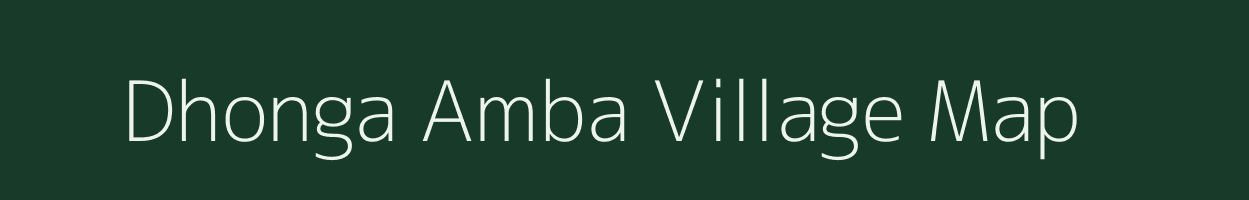 Dhonga Amba village map in Chhattisgarh