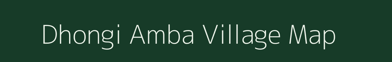 Dhongi Amba village map in Gujarat