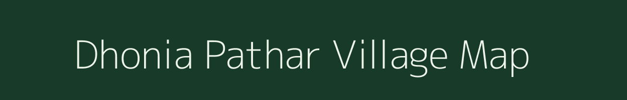 Dhonia Pathar village map in Assam