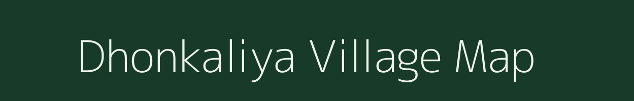 Dhonkaliya village map in Rajasthan