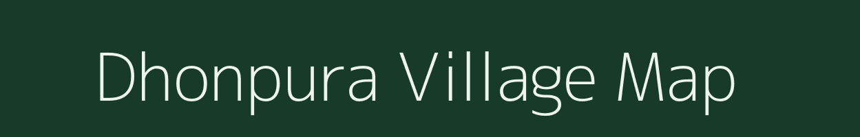 Dhonpura village map in Madhya Pradesh