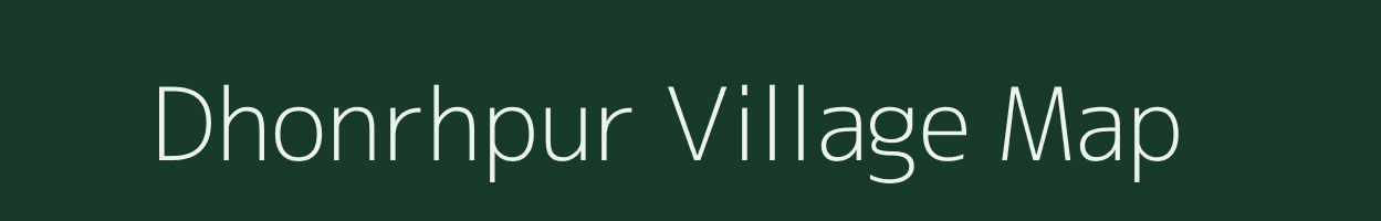 Dhonrhpur village map in Bihar