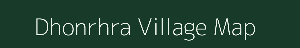 Dhonrhra village map in Bihar