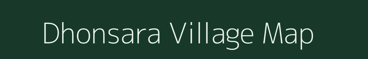 Dhonsara village map in Madhya Pradesh