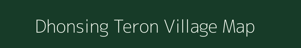Dhonsing Teron village map in Assam