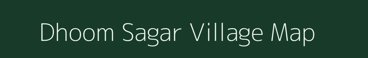 Dhoom Sagar village map in Rajasthan