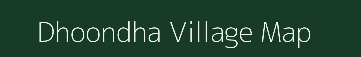 Dhoondha village map in Rajasthan