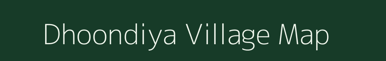 Dhoondiya village map in Rajasthan