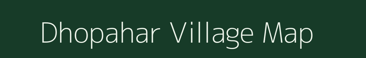 Dhopahar village map in Jharkhand