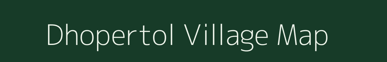 Dhopertol village map in Assam