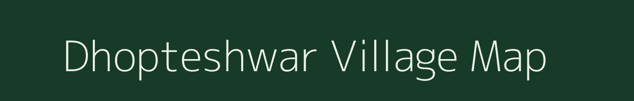 Dhopteshwar village map in Maharashtra