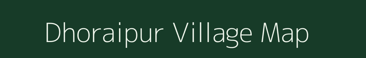 Dhoraipur village map in Uttar Pradesh