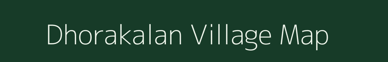 Dhorakalan village map in Madhya Pradesh