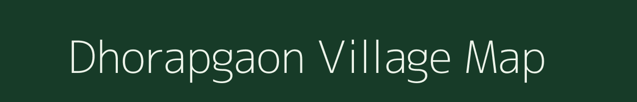 Dhorapgaon village map in Maharashtra