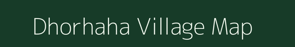 Dhorhaha village map in Bihar