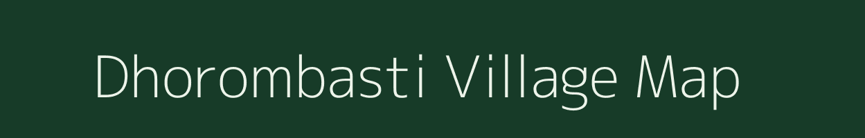 Dhorombasti village map in Meghalaya