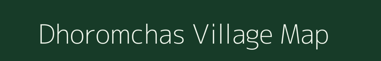 Dhoromchas village map in Meghalaya