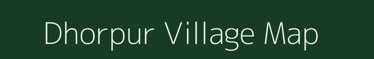 Dhorpur village map in Uttar Pradesh