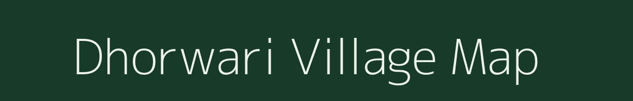 Dhorwari village map in Jharkhand