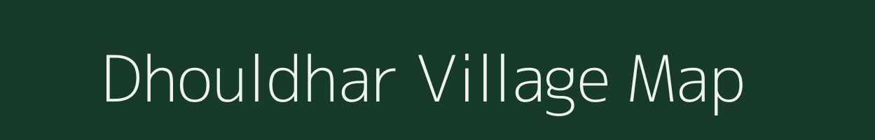 Dhouldhar village map in Uttarakhand