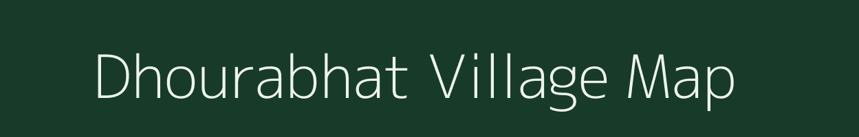 Dhourabhat village map in Chhattisgarh