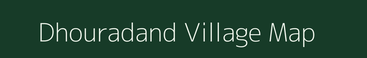 Dhouradand village map in Chhattisgarh