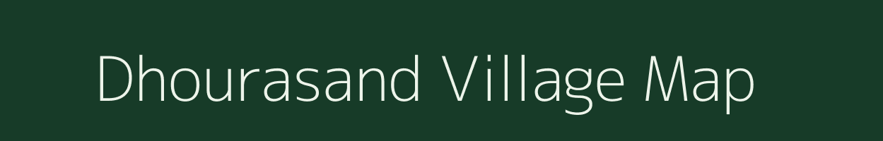 Dhourasand village map in Chhattisgarh