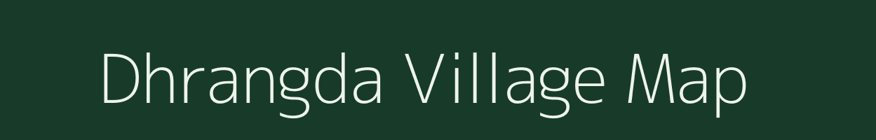 Dhrangda village map in Gujarat