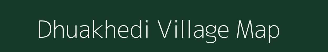 Dhuakhedi village map in Madhya Pradesh