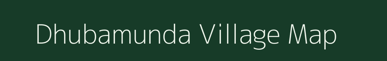 Dhubamunda village map in Odisha