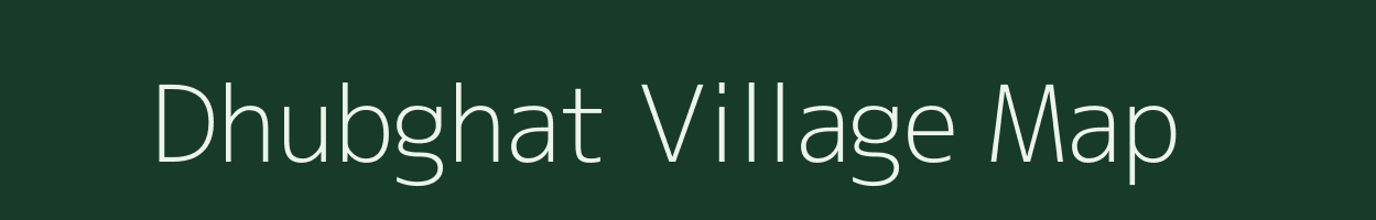 Dhubghat village map in Madhya Pradesh