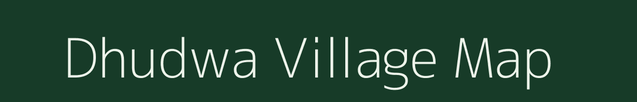 Dhudwa village map in Madhya Pradesh