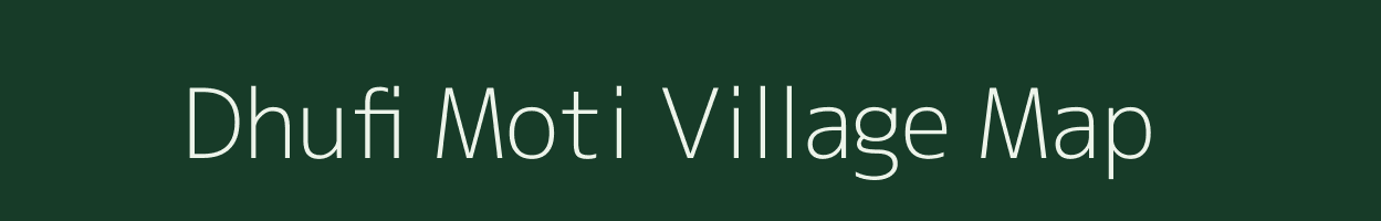 Dhufi Moti village map in Gujarat