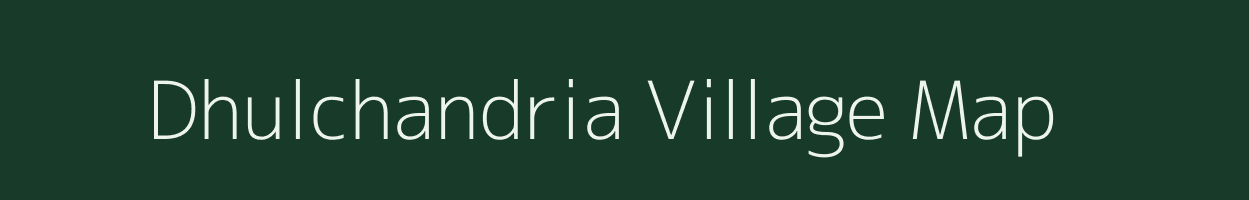 Dhulchandria village map in West Bengal