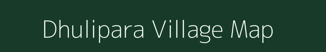 Dhulipara village map in Meghalaya