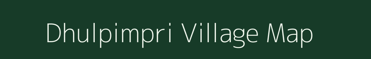 Dhulpimpri village map in Maharashtra