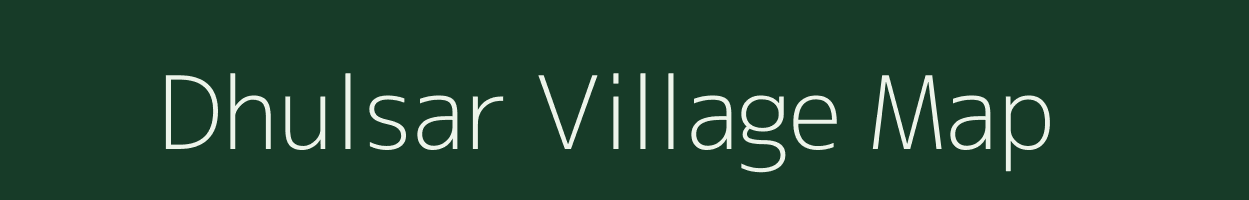 Dhulsar village map in Madhya Pradesh