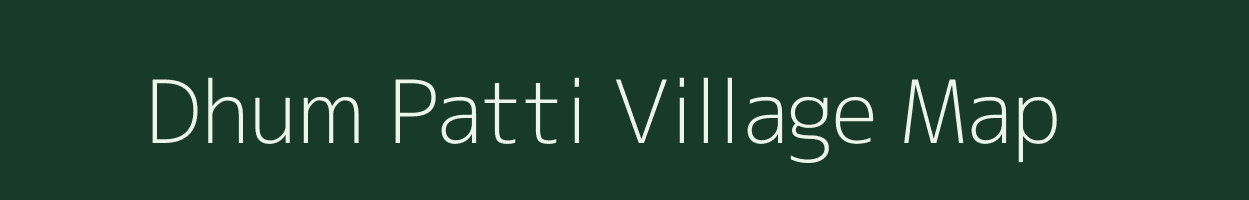 Dhum Patti village map in Uttar Pradesh