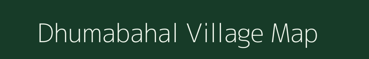 Dhumabahal village map in Chhattisgarh