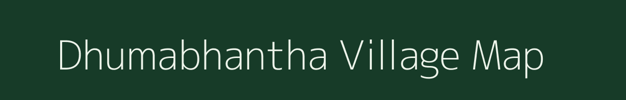 Dhumabhantha village map in Chhattisgarh