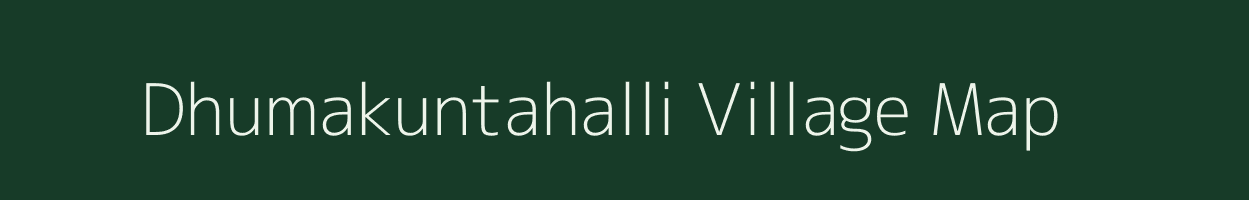 Dhumakuntahalli village map in Karnataka