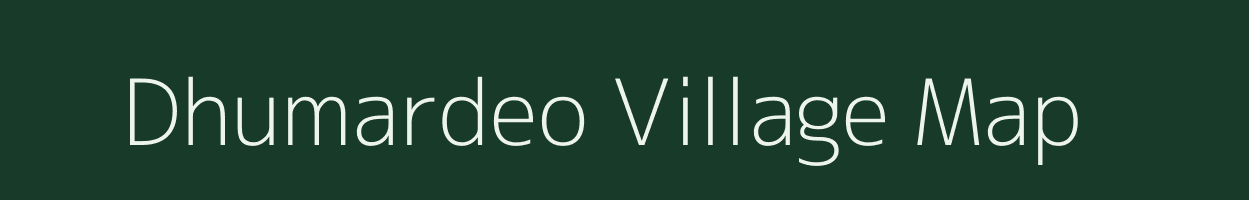 Dhumardeo village map in Bihar