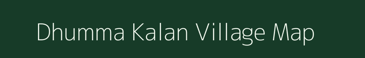 Dhumma Kalan village map in Madhya Pradesh